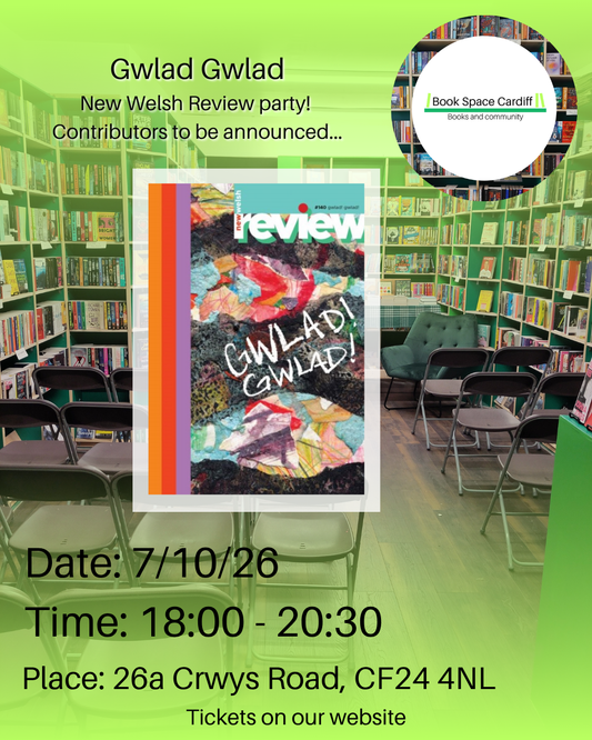 Promotional poster for a book event featuring 'The New Welsh Review' with an image of the cover (White text saying "Gwlad Gwlad" on a colourful background).
There is a lot of text that is all in the ticket listing.